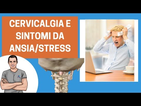 Cervicalgia e sintomi da ansia e stress: perchè “viaggiano assieme” e come risolverli
