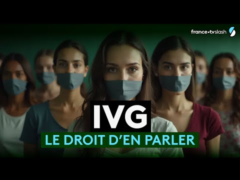 IVG : Est-ce encore un sujet tabou en France ? - Documentaire complet