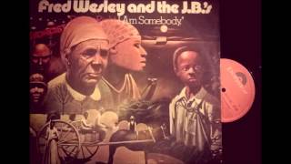 FRED WESLEY & THE JB'S - DAMN RIGHT.. - IF YOU DON'T GET AT THE FIRST TIME, BACK UP AND TRY IT AGAIN