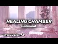 HEALING CHAMBER Subliminal 🪽 Heal Your Body Mind Soul In One Listen ️