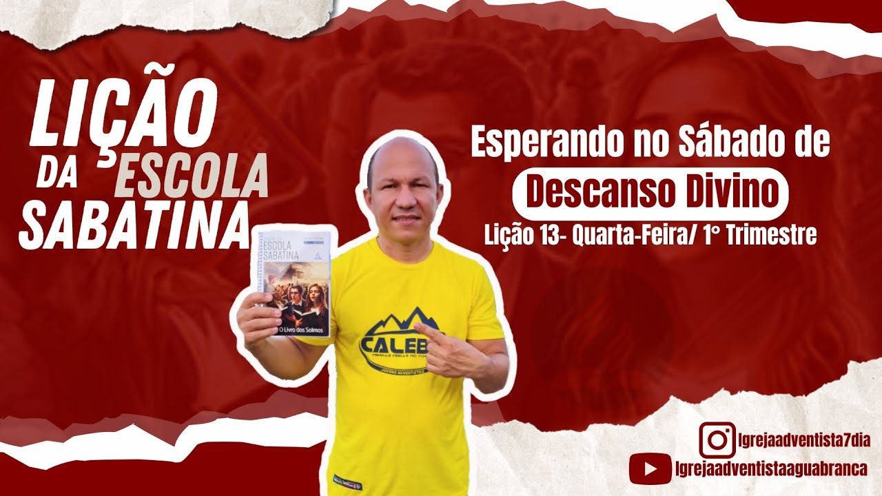 Lição da Escola Sabatina Quarta-Feira 27/03/2024. (Esperando No Sábado de Descanso Divino).
