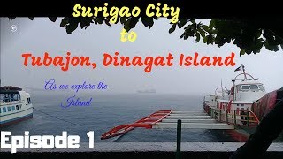 preview picture of video 'Episode 1 Surigao to Dinagat Island'