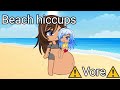 ️Vore ️ Beach Hiccups Gacha Club