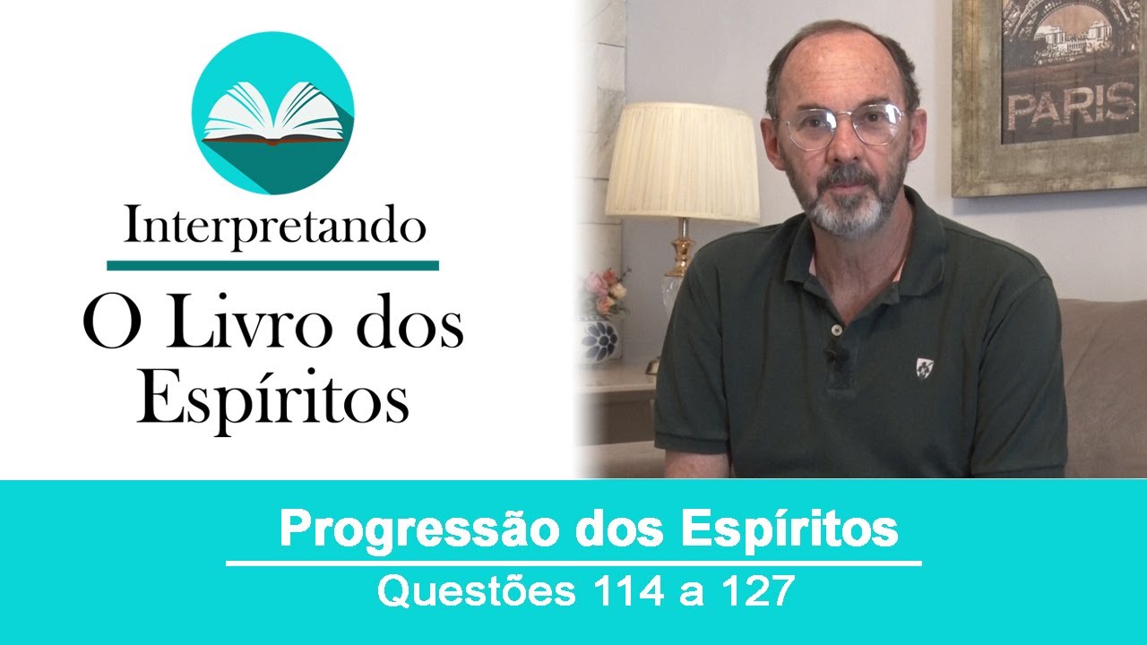 Questões de 114 a 127 - Progressão dos Espíritos