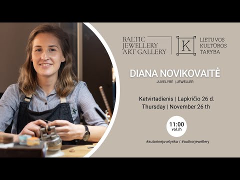 Diana Novikovaitė - Baltijos Juvelyrikos Meno Galerija / Baltic Jewellery Art Gallery