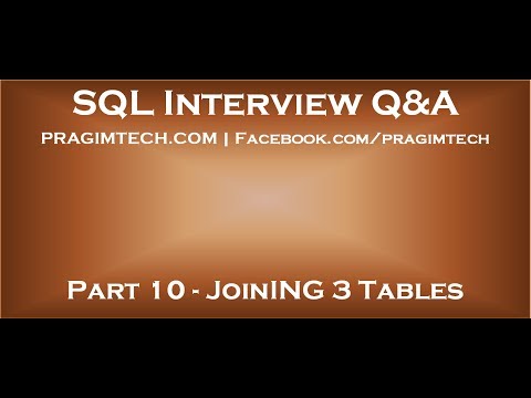 Part 10   Join 3 tables in sql server