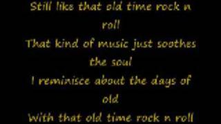 Bob Segar - Old Time Rock N&#39; Roll Lyrics