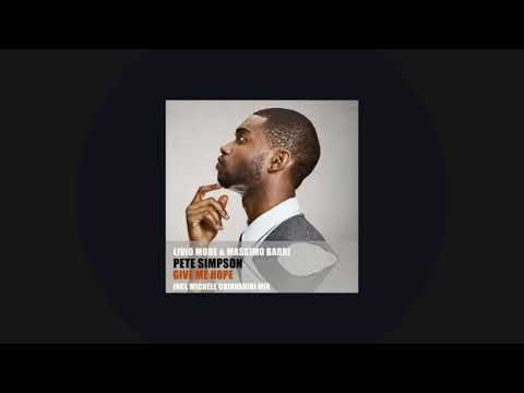 Livio Mode & Massimo Barri feat. PETE SIMPSON - Give Me Hope(Michele Chiavarini Remix Radio Edit)