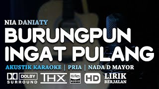 Download lagu Burungpun Ingat Pulang - Nia Daniaty - Akustik Karaoke - Nada Pria mp3