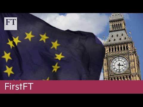 200億歐元的Brexit法案，特朗普摸索的說法｜FirstFT--------。 (€20bn Brexit bill, Trump grope claims  | FirstFT)