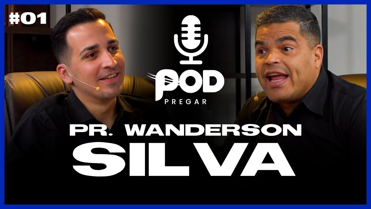 PODPREGAR #01 -  PR. WANDERSON SILVA | ACADEMIA DE PREGADORES