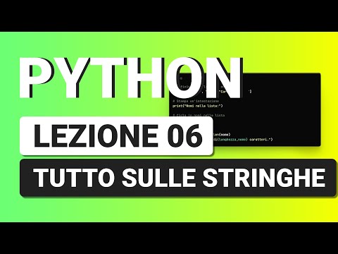 PYTHON Tutorial Italiano 06 - Lavorare con le Stringhe