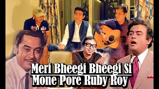 Meri Bheegi Bheegi Si X Mone Pore Ruby Roy | Sanket