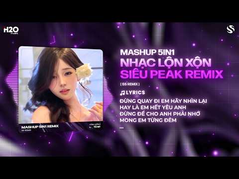 NHẠC REMIX LỘN XỘN SIÊU PEAK - NHẠC MASHUP THẬP CẨM MỚI NHẤT 2026 - 500K NHẠC REMIX LỘN XỘN SIÊU HAY