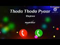 Thoda Thoda Pyar Hua I Thoda Thoda Pyar Hua Thoda Thoda Pyar Hua Tumse Ringtone ️ ️ Thoda Thoda