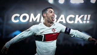 Cristiano Ronaldo ⚡🇵🇹 Portugal ComeBack Wh