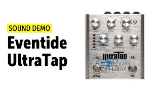 Video thumbnail for Eventide UltraTap - Sound Demo (no talking) by Guitar Bonedo