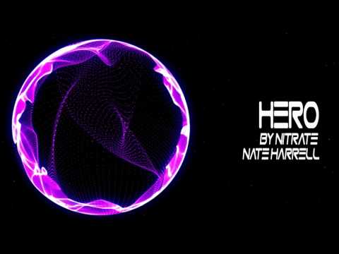 【Glitch Hop】Nitrate X Nate Harrell - Hero