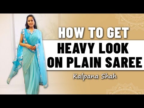 How To Get Heavy look On Plain Saree
