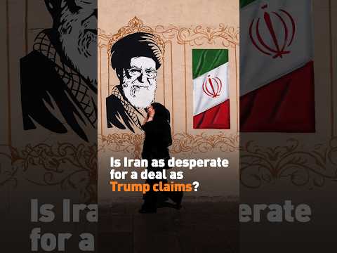 Is Iran as desperate for a deal as Trump claims?