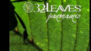 32 Leaves &#39;Only Want To Mend&#39;