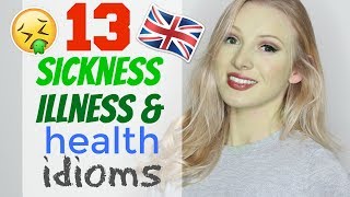 13 IDIOMS for ILLNESS, SICKNESS & HEALTH | English Vocabulary Lesson #Spon