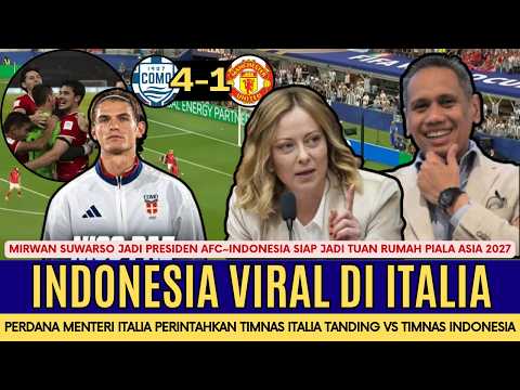 🔥BIKIN HEBOH‼️INDONESIA VIRAL DI ITALIA⁉️PERDANA MENTERI ITALIA TAKJUB PERINTAHKAN ITALIA VS TIMNAS?