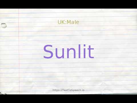 How to pronounce sunlit