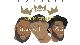Nick Grant In Studio with Killer Mike