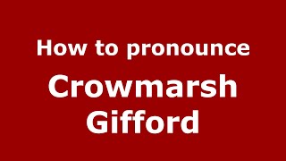 How to pronounce Crowmarsh Gifford