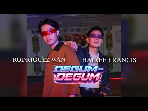 Rodriguez Wan, Hairee Francis - Degum-degum (Official Music Video)