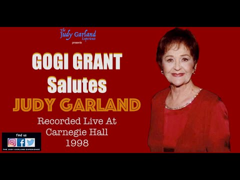 GOGI GRANT Live At The1998 CARNEGIE HALL SALUTES JUDY GARLAND Event