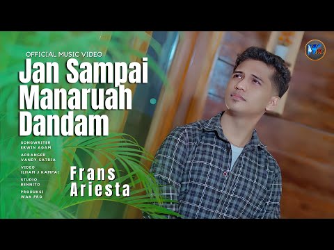 Frans Ariesta - Jan Sampai Manaruah Dandam (Official Music Video)