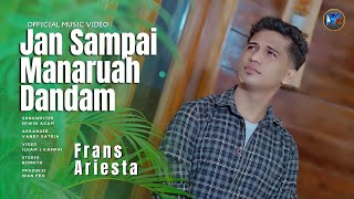 Download lagu Frans Ariesta - Jan Sampai Manaruah Dandam mp3
