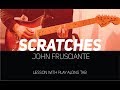 John Frusciante - Scratches (lesson w/ Play Along Tab)