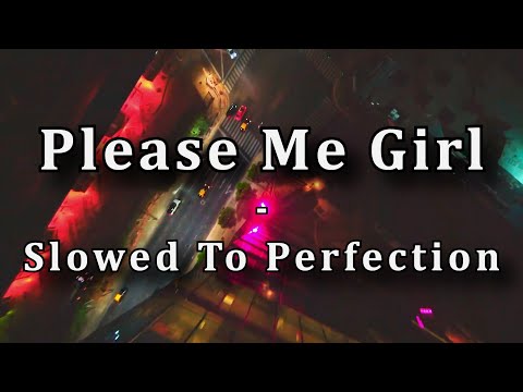 Poncho ft. Maxi Trusso - Please me (Slowed to Perfection)