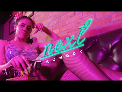 Xunddy - NEXT (Video Oficial)