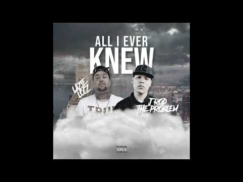 Lazie Locz x J Rod The Problem - All I Ever Knew