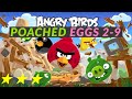 Angry Birds Poached Eggs 2 9 Walk Through