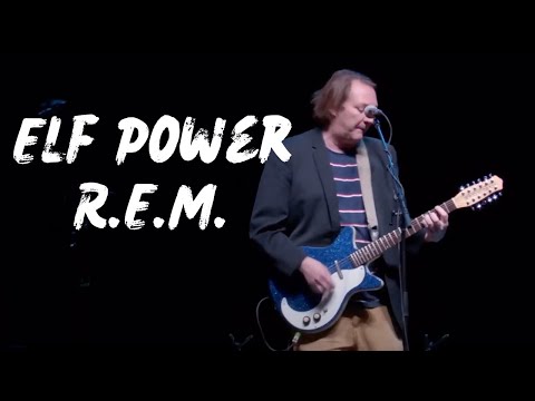 REM 40th Anniversary - Elf Power
