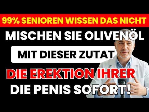 Dieses Olivenöl-Geheimnis stärkt Ihre Männergesundheit in Minuten! | Senioren Gesundheit