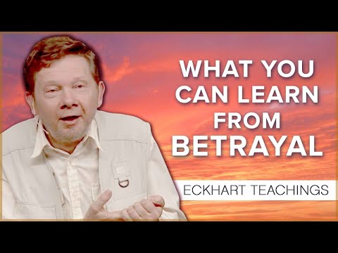 How to Deal With Betrayal | Eckhart Tolle Teachings
