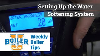 Setting Up the Water Softening System in the Boiler Room- Weekly Boiler Tips