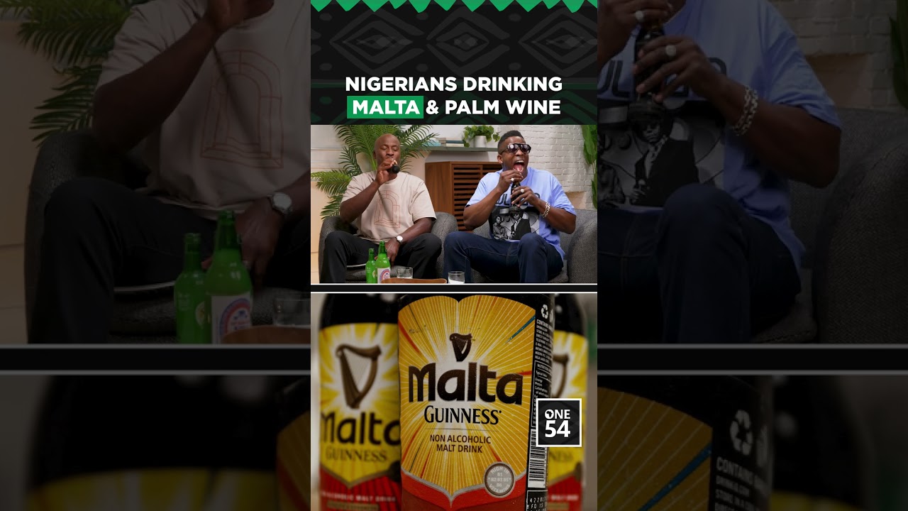Nigerians Drinking Malta & Palm Wine | One54 Africa Podcast