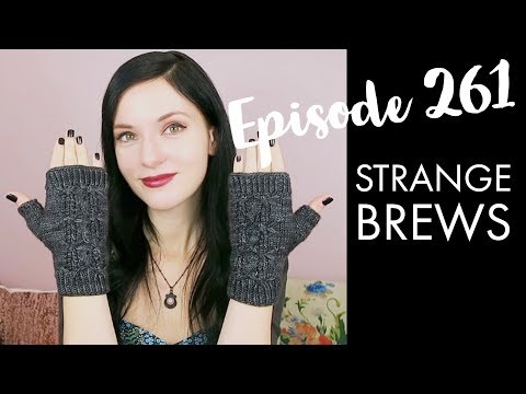 YARNGASM: Episode 261 - "Strange Brews"