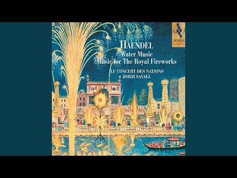 Music For The Royal Fireworks, HWV 351 - La Réjouissance