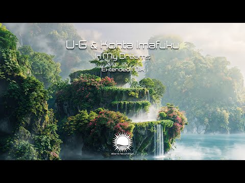 U-G & Kohta Imafuku - In My Dreams (Extended Mix)
