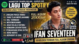 Download lagu Ifan Seventeen - Jangan Paksa Rindu & Hal Terindah | Lagu Pop Indonesia Terbaru 2026 Viral TikTok mp3 Download lagu Ifan Seventeen - Jangan Paksa Rindu & Hal Terindah | Lagu Pop Indonesia Terbaru 2026 Viral TikTok mp3