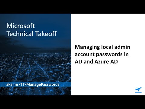 Managing local admin account passwords in AD and Azure AD