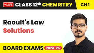Raoult's Law - Solutions | Class 12 Chemistry Chapter 1 | CBSE 2024-25
